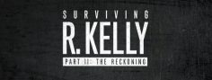 Surviving R. Kelly Part II